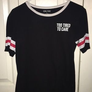 “Too Tired to Care” T-Shirt